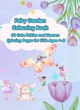 Fairy Garden Colouring Book: 50 Cute Fairies and Flowers Coloring Pages for Kids Ages 4-8