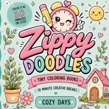Zippy Doodles Cozy Days: 10 Minute Coloring Book