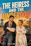 The Heiress and the Underdog