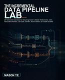 The Incremental Data Pipeline Lab