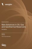 New Mdpi Ag New Advances in Oil, Gas and Geothermal Reservoirs: 3rd Edition Hardcover