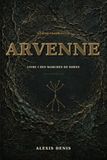 ARVENNE: Livre I des Marches de Sorne