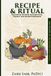 Recipe Earth & Ink Publishing Recipe & Ritual: Nourishing the Body Through Food, Rhythm and Sacred Preparation Paperback