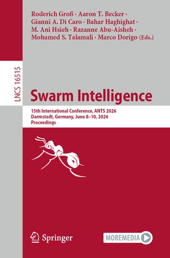 Swarm Springer Nature Lecture Notes in Computer Science 16515: Swarm Intelligence