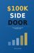 $100K Independently Published $100K Side Door: Real Income Outside Your Day Job