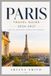 PARIS TRAVEL GUIDE 2026-2027: Your Ultimate Companion to the City of Light