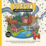 Suécia Suécia – Livro de colorir para crianças a partir de 4 anos: Uma viagem divertida pela Suécia para colorir e aprender sobre Estocolmo, alces, florestas e aurora boreal