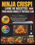 Livre Ninja Livre de recettes Ninja Crispi pour micro-ondes et friteuse à air