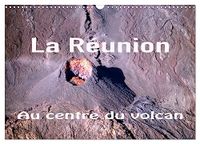La Calvendo La Réunion, Au centre du volcan (Calendrier mural 2027 DIN A3 vertical)