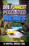 101 MEMES PIXELISÉS LES PLUS DRÔLES : LIVRE 01
