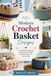 Modern Crochet Basket Designs