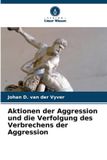 Aktionen Verlag Unser Wissen Aktionen der Aggression und die Verfolgung des Verbrechens der Aggression
