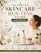 The Complete Skincare Routine Guide