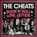 Sonic Rendezvous The Cheats - Rock 'N' Roll Love Letter / Cussin,' Crying 'N' Carrying On (7" Single)
