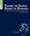 Placing Libri GmbH Placing the Suspect Behind the Keyboard: Using Digital Forensics and Investigative Techniques to Identify Cybercrime Suspects