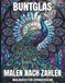 Buntglas Malen nach Zahlen Malbuch für Erwachsene: Kreative Mosaik-Vorlagen inspiriert von klassischer Glaskunst – Einfache Zahlenanleitung für gelungene künstlerische Ergebnisse
