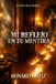 MI REFLEJO EN TU MENTIRA: El Inicio de la Verdad