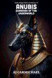 Anubis, Libri GmbH Gods of Egypt, Myth and Mystery- Anubis, Guardian of the Underworld Paperback