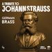 Brilliant Classics German Brass Strauss: A Tribute To Johann (CD)