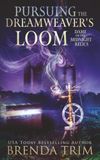 Pursuing the Dreamweaver's Loom: Paranormal Women's Fiction