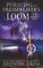 Pursuing the Dreamweaver's Loom: Paranormal Women's Fiction