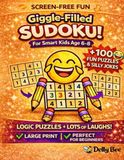 Giggle-Filled Sudoku for Smart Kids Age 6-8: 100 Fun Puzzles & Silly Jokes