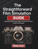 The Straightforward Film Simulation Guide