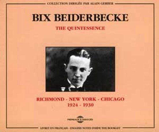 Sonic Rendezvous Bix Beiderbecke The Quintessence 1924-1930 (2 CD)
