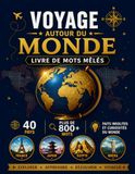 Voyage autour du Monde : Livre de Mots Mêlés