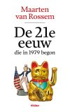 De 21e eeuw, die in 1979 begon (Hardback)