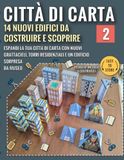 Città di Carta 2 – 14 Nuovi Edifici da Costruire e Scoprire