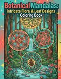 Botanical Mandalas: Intricate Floral & Leaf Designs