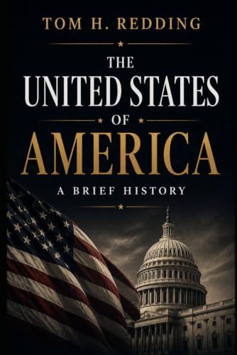 The United States of America: A Brief History