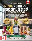 Canadian Ninja Nutri Pro Personal Blender Cookbook