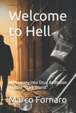 Welcome Libri GmbH Welcome to Hell: My Journey into Drug Addiction and the "Dark World" Paperback