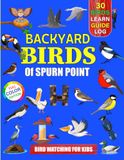 Backyard Birds Of Spurn Point: Bird watching guide and logbook with 30 backyard birds of Spurn Point for kids, teens and beginners - includes Bird ... guide information, journal, notes and more.