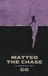 Matteo The Chase: 1
