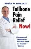 Tailbone Bol Tailbone Pain Relief Now! Causes and Treatments for Your Sore or Injured Coccyx