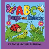 ABC Bugs and Insects: A Fun A–Z Alphabet Coloring Adventure with Easy Pages and Fun Facts for Kids Ages 3–8