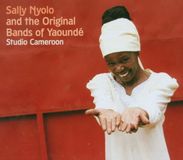 Sonic Rendezvous Riverboat Sally Nyolo & Original Bands Of Younde - Studio Cameroon (CD)