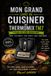 100 RECETTES THERMOMIX TM7: Des recettes modernes, gourmandes et accessibles pour exploiter tout le potentiel de votre Thermomix TM7