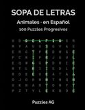 Sopa de Letras Animales: 100 Puzzles Temáticos con Soluciones