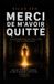 MERCI Independently Published MERCI de M'AVOIR QUITTE Paperback