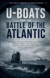 U-Boats Independently Published U-Boats and the Battle of the Atlantic