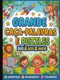 Grande Caça-Palavras e Puzzles dos 6 aos 8 Anos