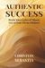 Authentic Success: Break Your Cycles of Misery · Live in Your Divine Purpose