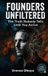 FOUNDERS Libri GmbH Founders Unfiltered: The Truth Nobody Tells You Until You Arrive