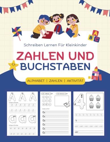 Buchstaben Und Zahlen Schreiben Lernen: Übungsbuch für Kinder