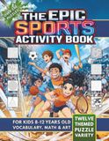 The Epic Sports Activity Book for Kids 8-12 Years Old