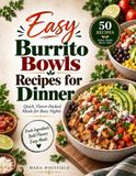 Easy Libri GmbH Easy Burrito Bowls Recipes for Dinner